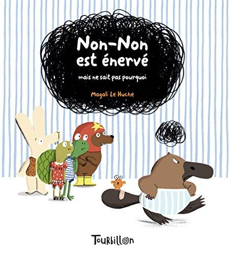 Non-Non est énervé mais ne sait pas pourquoi