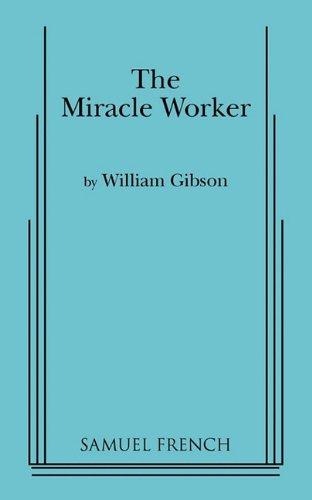 The Miracle Worker (Play in Three Acts)