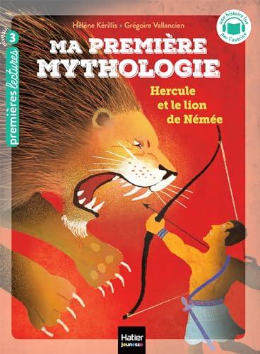 Ma première mythologie. Vol. 22. Hercule et le lion de Némée