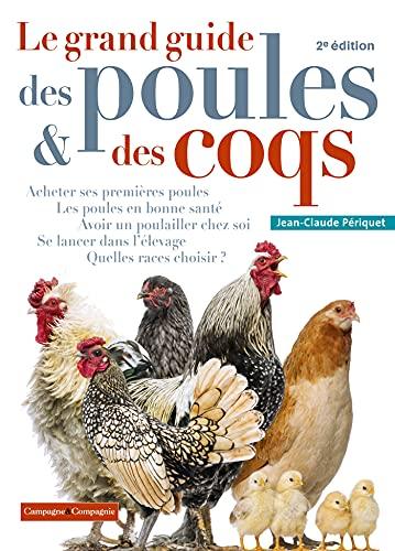 Le grand guide des poules & des coqs