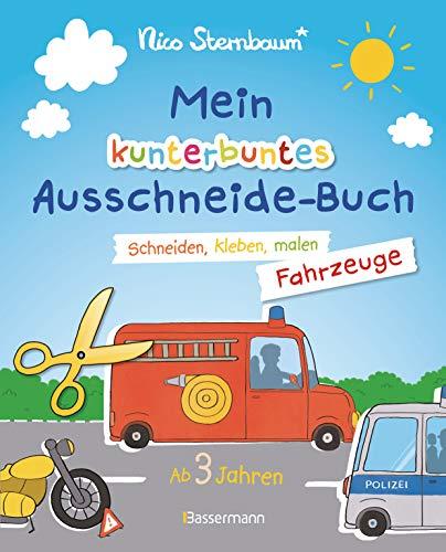 Mein kunterbuntes Ausschneidebuch - Fahrzeuge. Schneiden, kleben, malen ab 3 Jahren. Mit Scherenführerschein: Ein erstes Bastelbuch mit perforierten Seiten zum leichten Heraustrennen