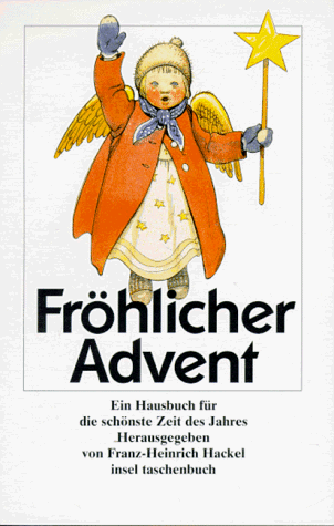 Fröhlicher Advent: Geschichten, Gedichte, Lieder und Bilder für die schönsten Tage des Jahres