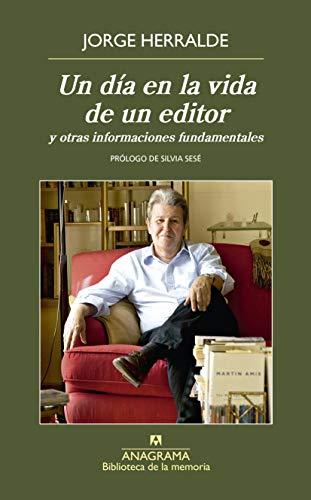 Un Dia En La Vida de Un Editor (Biblioteca de la memoria, Band 39)