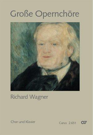 Chorbuch Gro&szlig;e Opernch&ouml;re - Richard Wagner (Chor &amp; Klavier). Sammlung