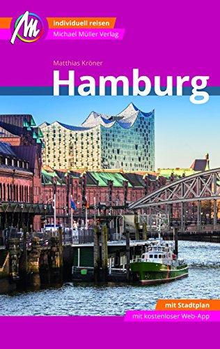 Hamburg Reiseführer Michael Müller Verlag: Individuell reisen mit vielen praktischen Tipps inkl. Web-App (MM-City)