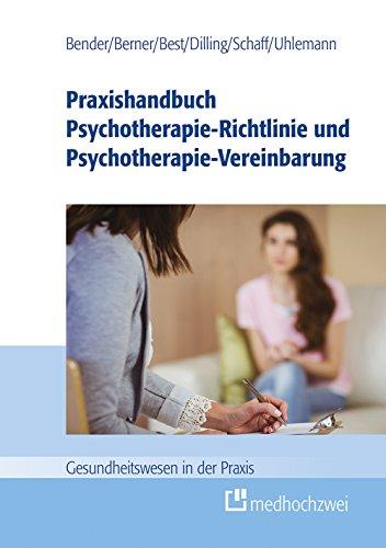 Praxishandbuch Psychotherapie-Richtlinie und Psychotherapie-Vereinbarung (Gesundheitswesen in der Praxis)