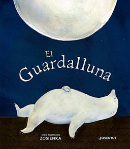 El Guardalluna (ALBUMES ILUSTRADOS)