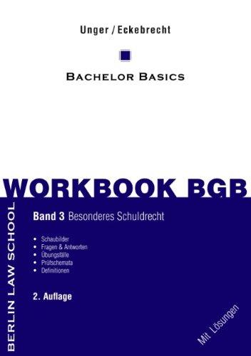 Workbook BGB Band III: Bachelor Basics  Besonderes Schuldrecht