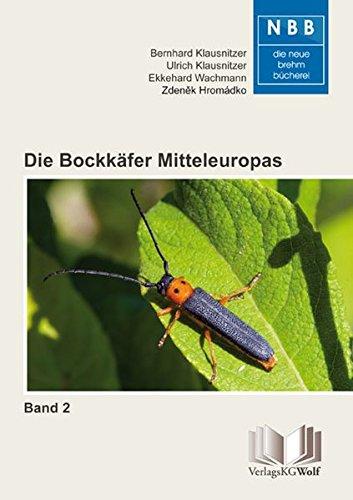 Die Bockkäfer Mitteleuropas - Band 2: Cerambycidae