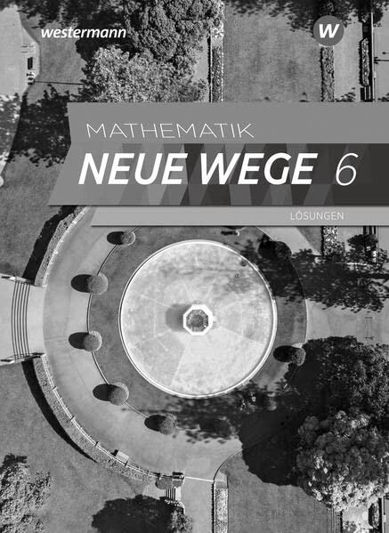 Mathematik Neue Wege SI - Ausgabe 2023 für Hamburg: Lösungen 6 (Mathematik Neue Wege SI: Ausgabe 2023 für Hamburg und Bremen)