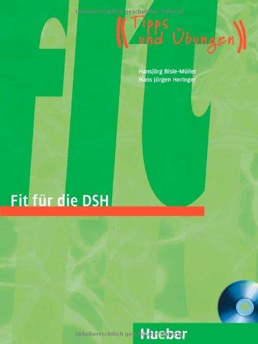 Fit für die DSH: Tipps und Übungen.Deutsch als Fremdsprache / Übungsbuch mit Audio-CD-Extra