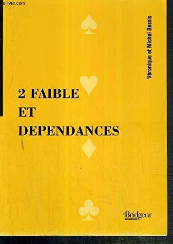 2 faible et dépendances