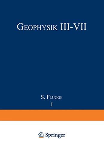 Geophysik III / Geophysics III (Handbuch der Physik Encyclopedia of Physics, 10 / 49 / 4)