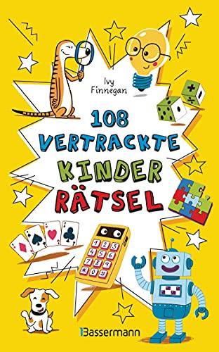 108 vertrackte Kinderrätsel. Ab 8 Jahren.: Logik- und Denkrätsel, Labyrinthe, Bilderrätsel, Sudokus, Kakuros u.v.m.