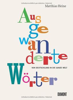 Ausgewanderte Wörter: Von Deutschland in die ganze Welt (Von Wörtern, Sprachen und Geschichten, Band 8)