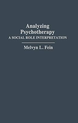 Analyzing Psychotherapy: A Social Role Interpretation