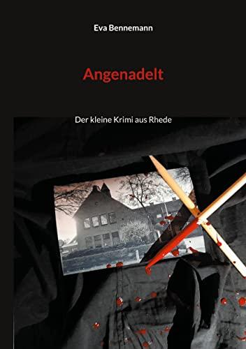 Angenadelt: Der kleine Krimi aus Rhede