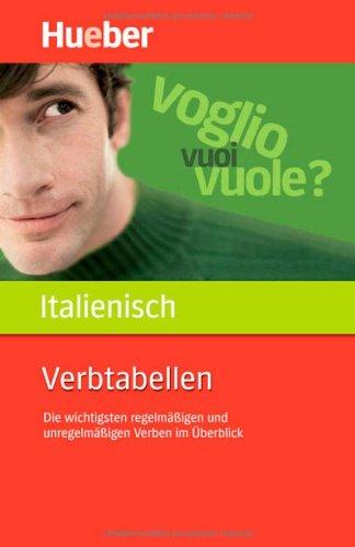 Verbtabellen Italienisch: Die wichtigsten regelmäßigen und unregelmäßigen Verben im Überblick