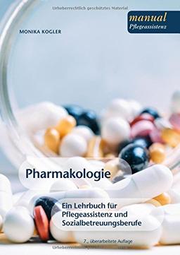 Pharmakologie Ein Lehrbuch für Pflege- und Sozialbetreuungsberufe