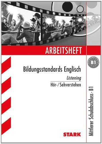 Arbeitshefte / Bildungsstandards Englisch Listening - Hör-/Sehverstehen: Mittlerer Schulabschluss · B1