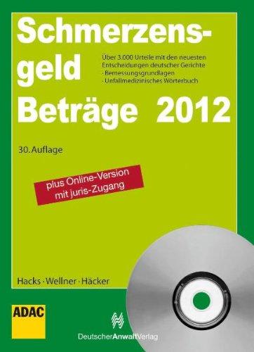 SchmerzensgeldBeträge 2012: Ausgabe 2012. Buch mit CD-ROM plus Online-Zugang