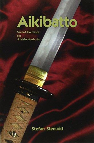 Aikibatto: Sword Exercises for Aikido Students