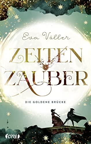 Zeitenzauber: Die goldene Brücke. Band 2