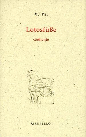 Lotosfüße: Gedichte