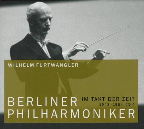 Berliner Philharmoniker - Im Takt der Zeit. Wilhelm Furtwängler 1943 - 1954