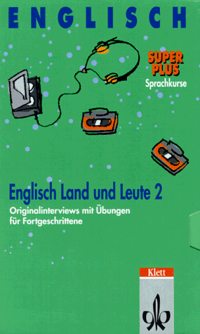 Englisch Super Plus 2. Land und Leute. Mit 3 Cassetten. Originalinterviews mit Übungen für Fortgeschrittene