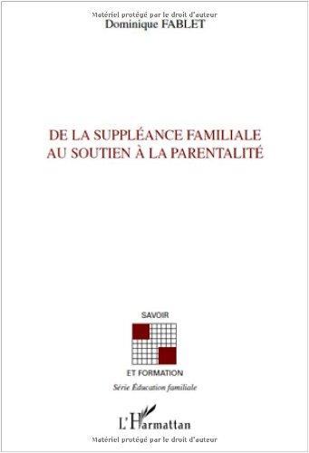 De la suppléance familiale au soutien à la parentalité