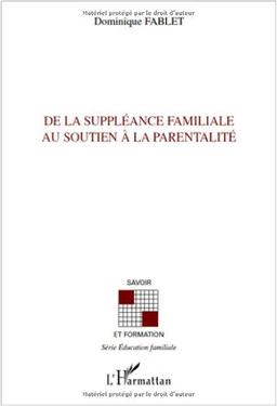 De la suppléance familiale au soutien à la parentalité