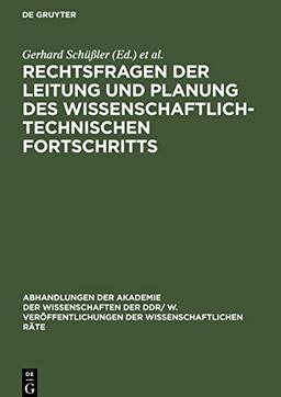 Rechtsfragen der Leitung und Planung des wissenschaftlich-technischen Fortschritts: Tagung des Rates für staats- und rechtswissenschaftliche Forschung ... der Wissenschaften der DDR vom 3.6.1977