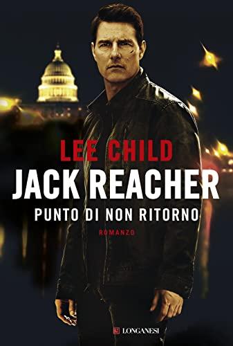 Jack Reacher. Punto di non ritorno (La Gaja scienza, Band 1197)