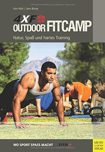 Outdoor Fitcamp 4XF: Natur, Spaß und hartes Training