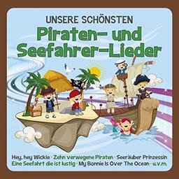 Unsere Schönsten Piraten-und Seefahrer-Lieder