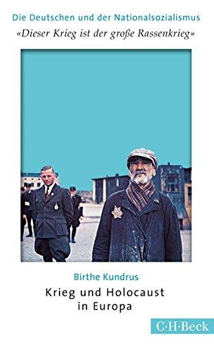 'Dieser Krieg ist der große Rassenkrieg': Krieg und Holocaust in Europa