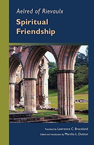 Aelred of Rievaulx: Spiritual Friendship (CISTERCIAN FATHERS SERIES, Band 25)