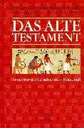 Das Alte Testament. Entstehung, Geschichte, Botschaft