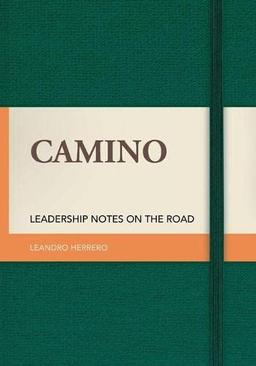 Camino: Leadership Notes on the Road