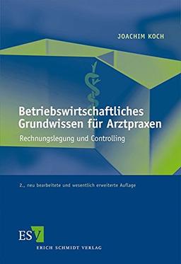 Betriebswirtschaftliches Grundwissen für Arztpraxen: Rechnungslegung und Controlling