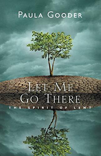 Let Me Go There: The Spirit of Lent