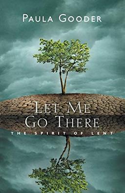 Let Me Go There: The Spirit of Lent