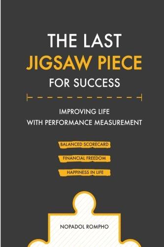 The Last Jigsaw Piece for Success: Improving Life with Performance Measurement