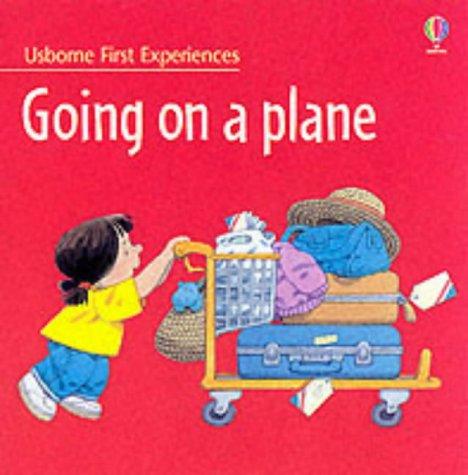 Going on a Plane (Usborne First Experiences)