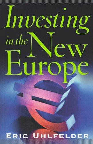 Investing in the New Europe: By Eric Uhlfelder