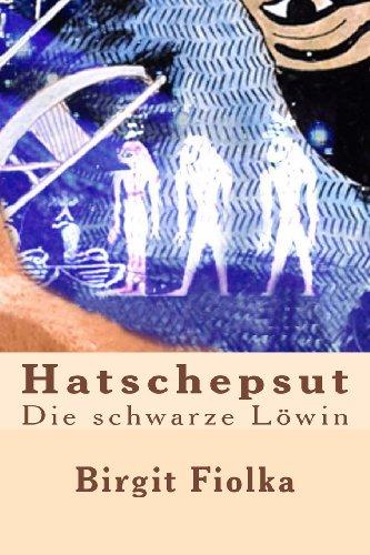 Hatschepsut. Die schwarze Löwin