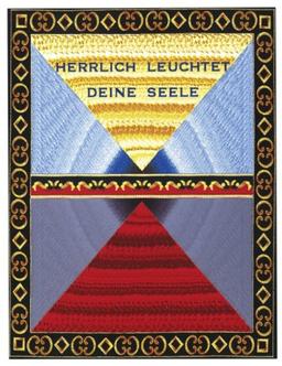 Herrlich leuchtet Deine Seele