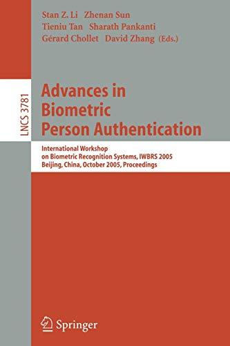 Advances in Biometric Person Authentication: International Workshop on Biometric Recognition Systems, IWBRS 2005, Beijing, China, October 22-23, 2005, ... Notes in Computer Science, 3781, Band 3781)