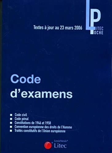 Code d'examens : textes fondamentaux, code civil, code pénal : textes à jour au 23 mars 2006